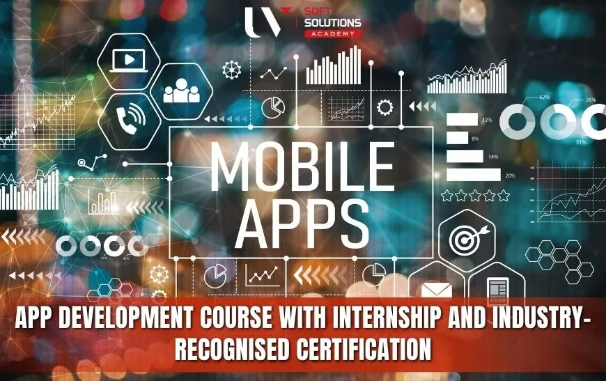 App Development Course with Internship and Industry-Recognised Certification