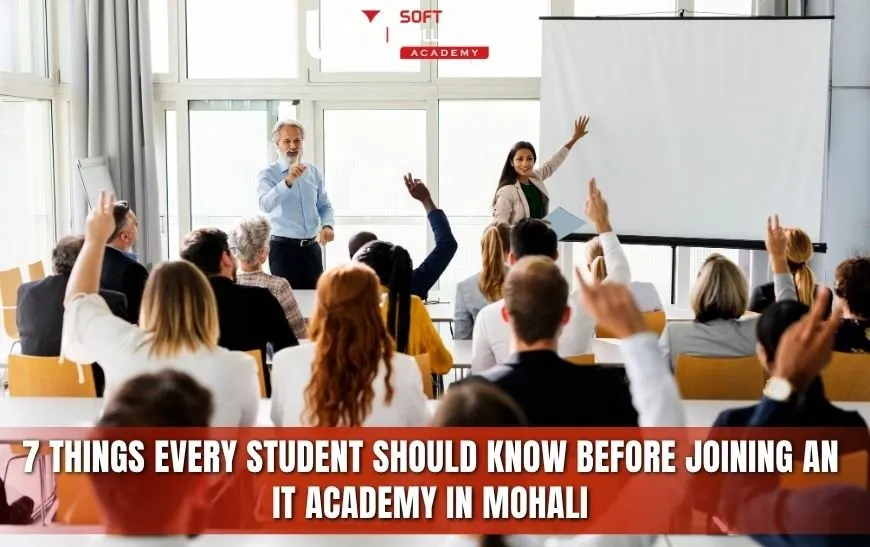 Planning to Join an IT Academy in Mohali? Start With These 7 Things