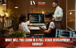 Full Stack Development Course in Mohali